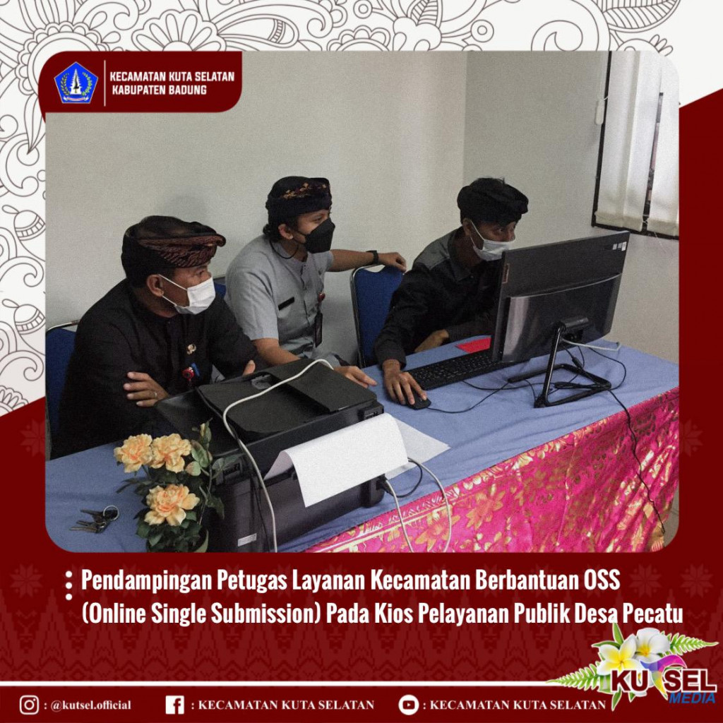 Pendampingan Petugas Layanan Kecamatan Berbantuan OSS (Online Single Submission) Pada Kios Pelayanan Publik Desa Pecatu.